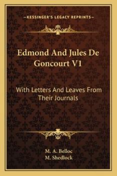 Paperback Edmond And Jules De Goncourt V1: With Letters And Leaves From Their Journals Book