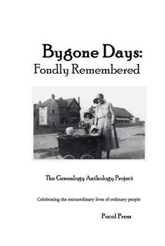 Paperback Bygone Days: Fondly Remembered Book
