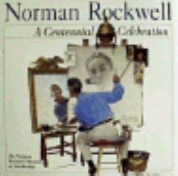 Hardcover Norman Rockwell: A Centennial Celebration Book