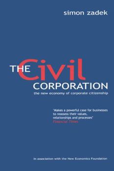 Paperback The Civil Corporation: The New Economy of Corporate Citizenship Book