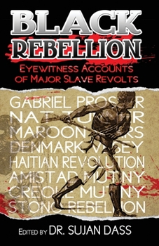 Paperback Black Rebellion: Eyewitness Accounts of Major Slave Revolts Book