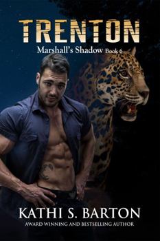 Trenton: Marshall’s Shadow – Jaguar Shapeshifter Romance - Book #6 of the Marshall’s Shadow