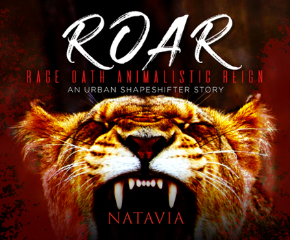 Roar: An Urban Shapeshifter Novel