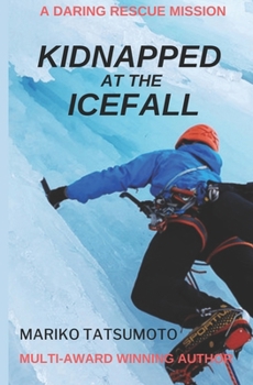 Paperback Kidnapped At The Icefall: Action Adventure Novella for Kids 8-12 Book