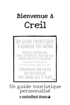 Bienvenue ? Creil: Un guide touristique personnalis?