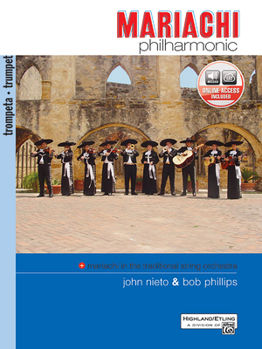 Paperback Mariachi Philharmonic (Mariachi in the Traditional String Orchestra): Trumpet, Book & Online Audio (Philharmonic Series) Book