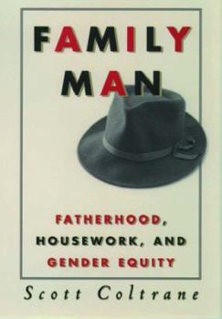 Hardcover Family Man: Fatherhood, Housework, and Gender Equity Book