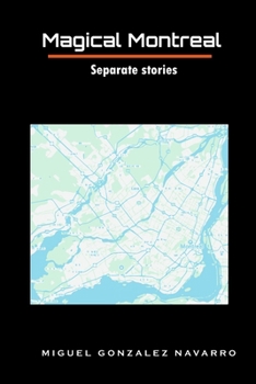 Magical Montréal: Separate stories