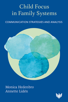 Paperback Child Focus in Family Systems: Communication Strategies and Analysis Book