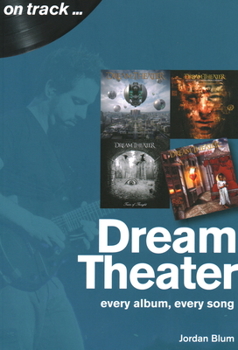 Paperback Dream Theater: Every Album, Every Song Book
