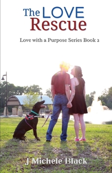 The Love Rescue (Love with a Purpose)