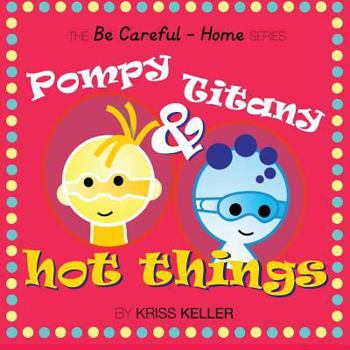 Paperback Pompy & Titany: Hot Things Book