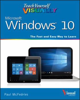 Paperback Teach Yourself Visually Windows 10: The Fast and Easy Way to Learn Book