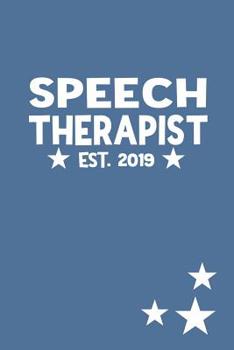 Speech Therapist est. 2019: College Ruled Notebook for Speech Language Pathologists