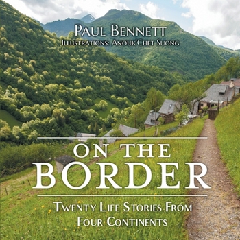 Paperback On the Border: Twenty Life Stories From Four Continents Book