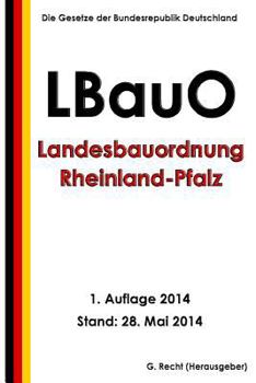 Paperback Landesbauordnung Rheinland-Pfalz (LBauO) vom 24. November 1998 [German] Book