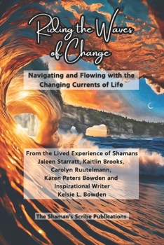 Riding the Waves of Change: Navigating and Flowing with the Changing Currents of Life