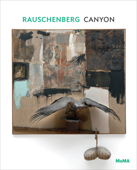 Rauschenberg: Canyon - Book  of the MoMA One on One Series