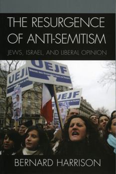 Paperback The Resurgence of Anti-Semitism: Jews, Israel, and Liberal Opinion Book