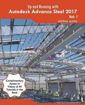 Paperback Up and Running with Autodesk Advance Steel 2017: Volume: 1 Book