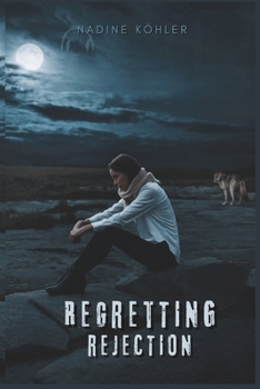 Paperback Regretting Rejection: Reclaiming What Was Lost Book