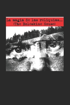Paperback La magia de las reliquias The Boleskine House [Spanish] Book