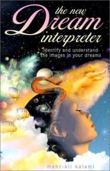 Paperback The New Dream Interpreter: Identify and Understand the Images in Your Dreams Book