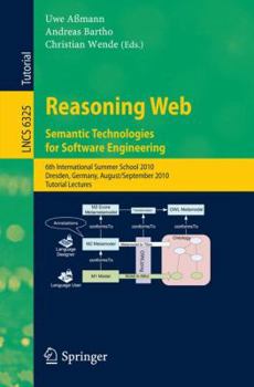 Paperback Reasoning Web: Semantic Technologies for Software Engineering: 6th International Summer School 2010, Dresden, Germany, August 30-September 3, 2010, Tu Book