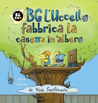 Hardcover BG Bird Builds A Treehouse [Italian] Book