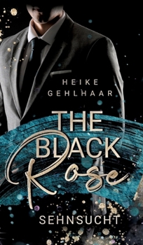 Hardcover The Black Rose: Sehnsucht [German] Book