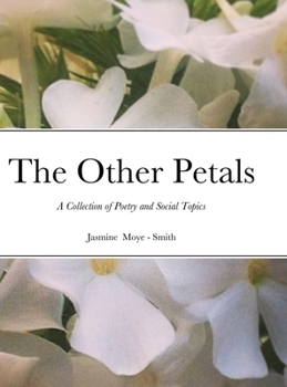 Hardcover The Other Petals: A collection of poetry and social topics Book