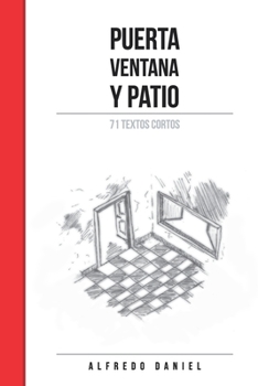 Paperback Puerta Ventana y Patio: 71 textos cortos [Spanish] Book