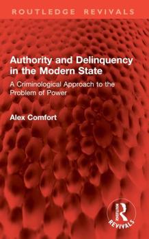 Paperback Authority and Delinquency in the Modern State: A Criminological Approach to the Problem of Power Book