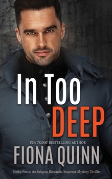 In Too Deep - Book #1 of the Strike Force