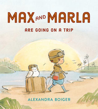 Max and Marla Are Going on a Trip - Book #4 of the Max and Marla