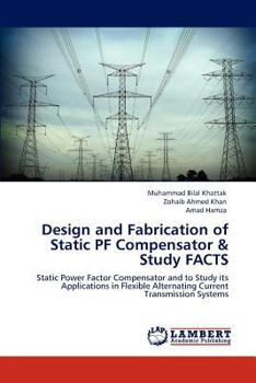 Paperback Design and Fabrication of Static PF Compensator & Study FACTS Book