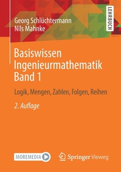 Paperback Basiswissen Ingenieurmathematik Band 1: Logik, Mengen, Zahlen, Folgen, Reihen [German] Book