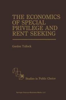 Paperback The Economics of Special Privilege and Rent Seeking Book