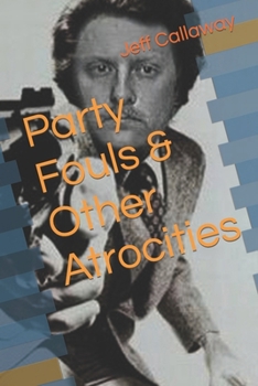 Paperback Party Fouls & Other Atrocities Book