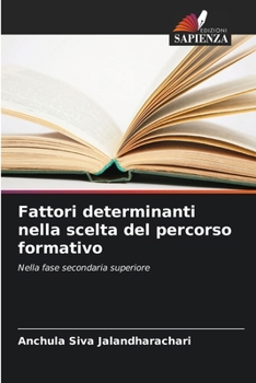 Paperback Fattori determinanti nella scelta del percorso formativo [Italian] Book
