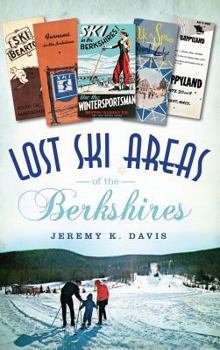 Hardcover Lost Ski Areas of the Berkshires Book
