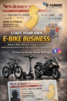 Start Your Own E-Bike Business: Electric Bikes, Electric Scooters, and Understanding New Jersey Law