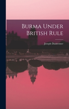 Hardcover Burma Under British Rule Book
