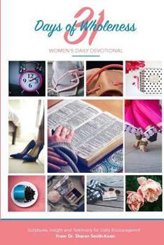 Paperback 31 Days Of Wholeness: Women's Daily Devotional/Workbook Book