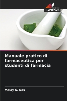 Paperback Manuale pratico di farmaceutica per studenti di farmacia [Italian] Book