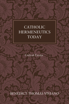 Paperback Catholic Hermeneutics Today: Critical Essays Book
