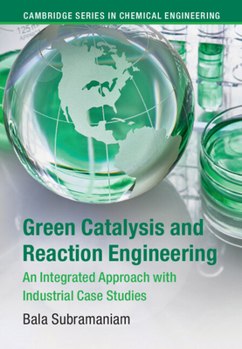 Hardcover Green Catalysis and Reaction Engineering Book
