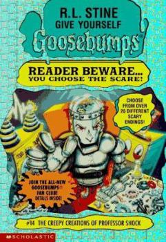 The Creepy Creations of Professor Shock (Give Yourself Goosebumps, #14) - Book #14 of the Give Yourself Goosebumps