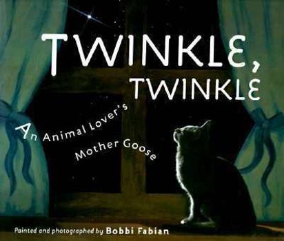Hardcover Twinkle, Twinkle: An Animal Lover's Mother Goose Book