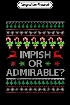 Composition Notebook: Impish Or Admirable Funny Christmas Belsnickel  Journal/Notebook Blank Lined Ruled 6x9 100 Pages